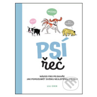 Psí řeč (Návod pro pejskaře: jak porozumět svému nejlepšímu příteli) - kniha z kategorie Chov zv