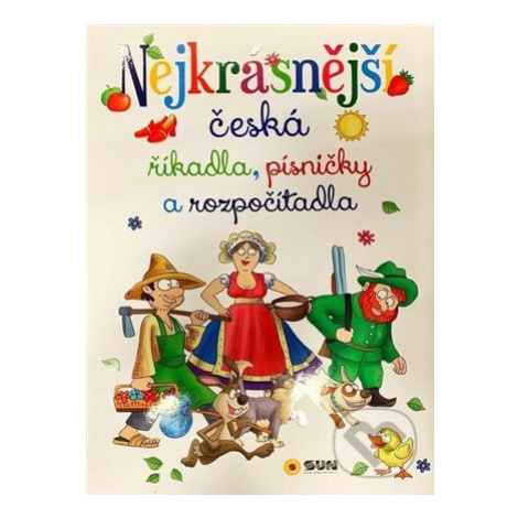 Nejkrásnější česká říkadla, písničky a rozpočítadla,Nejkrásnější česká říkadla, písničky a rozpo SUN