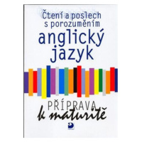 Anglický jazyk – čtení a poslech s porozuměním, příprava k maturitě, učebnice