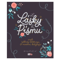 Z lásky k písmu (aneb základy letteringu a moderní kaligrafie) - kniha z kategorie Beletrie pro 