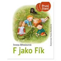 F jako Fík  - Ivona Březinová