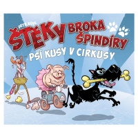 Štěky Broka Špindíry Psí kusy v cirkusy