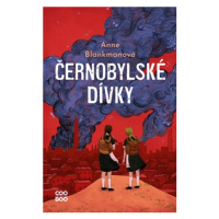 Černobylské dívky | Anne Blankmanová, Tereza Schlöglová