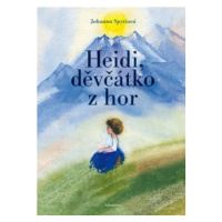 Heidi, děvčátko z hor | Milena Poláčková, Johanna Spyriová, Daniela Hahnová-Benešová