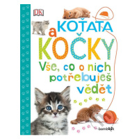 Koťata a kočky (Vše, co o nich potřebujete vědět) - Andrea Mills - kniha z kategorie Chov koček