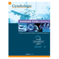 Gynekologie - Učebnice pro lékařské fakulty a specialiazační přípravu