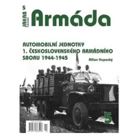 Armáda 5 - Automobilní jednotky 1. československého armádního sboru 1944-1945