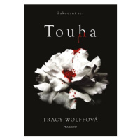 Touha | Drahomíra Michnová, Tracy Wolffová