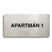 Accept Piktogram "APARTMÁN 1" (160 × 80 mm) (stříbrná tabulka - černý tisk bez rámečku)