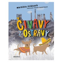 Čivavy z Ostravy - Markéta Pilátová