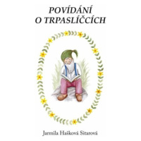 Povídání o trpaslíčcích - Jarmila Hašková Sitarová