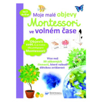 Moje malé objevy Montessori ve volném čase Svojtka & Co. s. r. o.