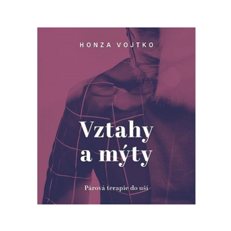 Vztahy a mýty: Párová terapie do kapsy Tympanum