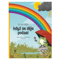 Co se děje, když se děje počasí - Tereza Marková, Sabina Konečná - kniha z kategorie Naučné knih