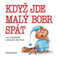 Když jde malý bobr spát - Jan Vodňanský