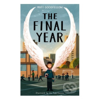 The Final Year - Matt Goodfellow, Joe Todd-Stanton (Ilustrátor) - kniha z kategorie Beletrie pro