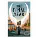 The Final Year - Matt Goodfellow, Joe Todd-Stanton (Ilustrátor) - kniha z kategorie Beletrie pro