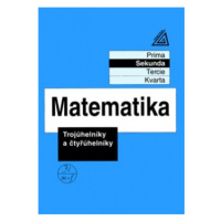 Matematika pro nižší ročníky víceletých gymnázií - Trojúhelníky a čtyřúhelníky Prometheus naklad