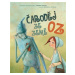 Čaroděj ze země Oz - NV - Lyman Frank Baum, Manuela Adreani, Giada Francia