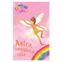 Astra, oranžová víla - Daisy Meadows - kniha z kategorie Pro děti