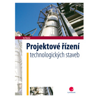 E-kniha: Projektové řízení technologických staveb od Roušar Ivo