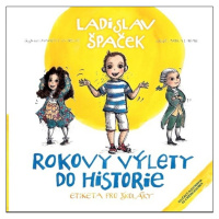 Rokovy výlety do historie - Ladislav Špaček