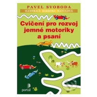 Cvičení pro rozvoj jemné motoriky a psaní - Barbora Matulová (ilustrátor), Pavel Svoboda - kniha