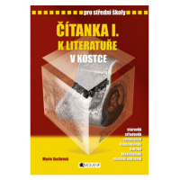 Čítanka I. k Literatuře v kostce pro SŠ Fragment