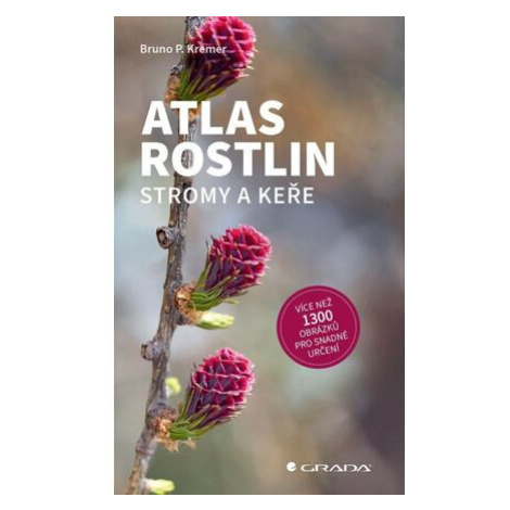 Atlas rostlin - Stromy a keře GRADA