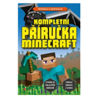 Kompletní příručka – Minecraft - kolektiv