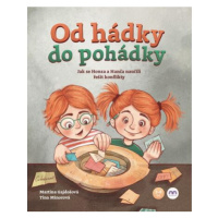 Od hádky do pohádky - Jak se Honza a Hanča naučili řešit konflikty