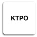 Accept Piktogram "KTPO" (80 × 80 mm) (bílá tabulka - černý tisk bez rámečku)