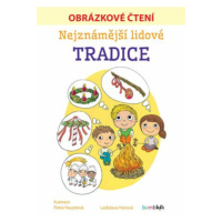 Nejznámější lidové tradice - Obrázkové čtení - Ladislava Horová