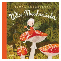 Víla Muchomůrka - Ivona Knechtlová