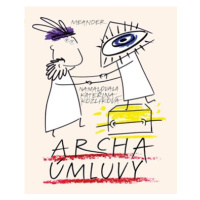 Archa úmluvy | Ivana Pecháčková, Kateřina Kozlíková