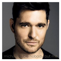 Bublé Michael: Nobody But Me (Deluxe)