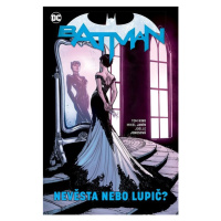 Batman - Nevěsta nebo lupič? - Tom King