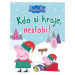 Peppa Pig Kdo si hraje, nezlobí