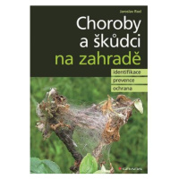 Choroby a škůdci na zahradě - identifikace, prevence a ochrana