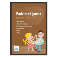 Podstatná jména - Pracovní sešit - Luci Voračková, Magdaléna Nováková, Kateřina Švandová