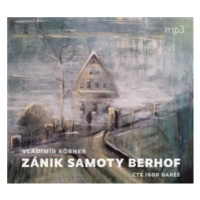 Zánik samoty Berhof - Körner Vladimír