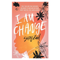 I Am Change - Suzy Zail - kniha z kategorie Beletrie pro děti