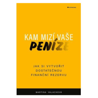 Kam mizí vaše peníze - Jak si vytvořit dostatečnou finanční rezervu