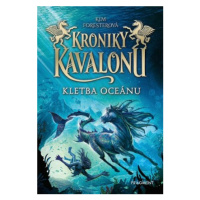 Kroniky Kavalonu Kletba oceánu - Kim Forester