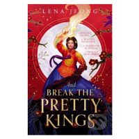 And Break the Pretty Kings - Lena Jeong - kniha z kategorie Fantasy