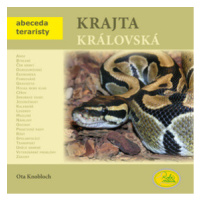 Krajta královská - Abeceda teraristy - Ota Knobloch