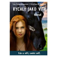 Rychlý jako vítr: Návrat - Lea Schmidbauerová, Kristina M. Hennová