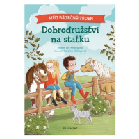 Můj báječný týden - Dobrodružství na statku | Maren von Klitzing, Martina Valentová, Caroline Op