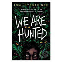 We Are Hunted - Tomi Oyemakinde - kniha z kategorie Beletrie pro děti