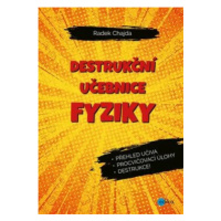 Destrukční učebnice fyziky - Radek Chajda